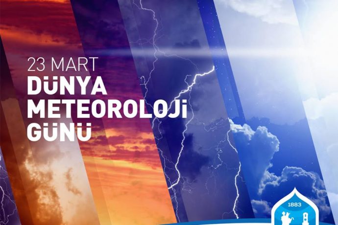 Dünya Meteoroloji Günü Kutlu Olsun