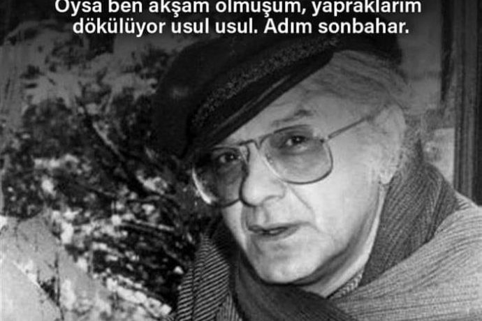 Atilla İlhan’ı Saygı ve Rahmetle Anıyoruz