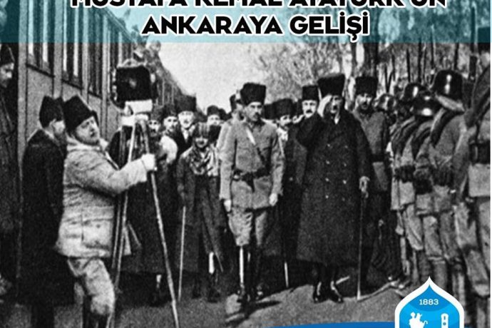 Mustafa Kemal Atatürk’ün Ankara’ya Gelişinin 99. Yıl Dönümü