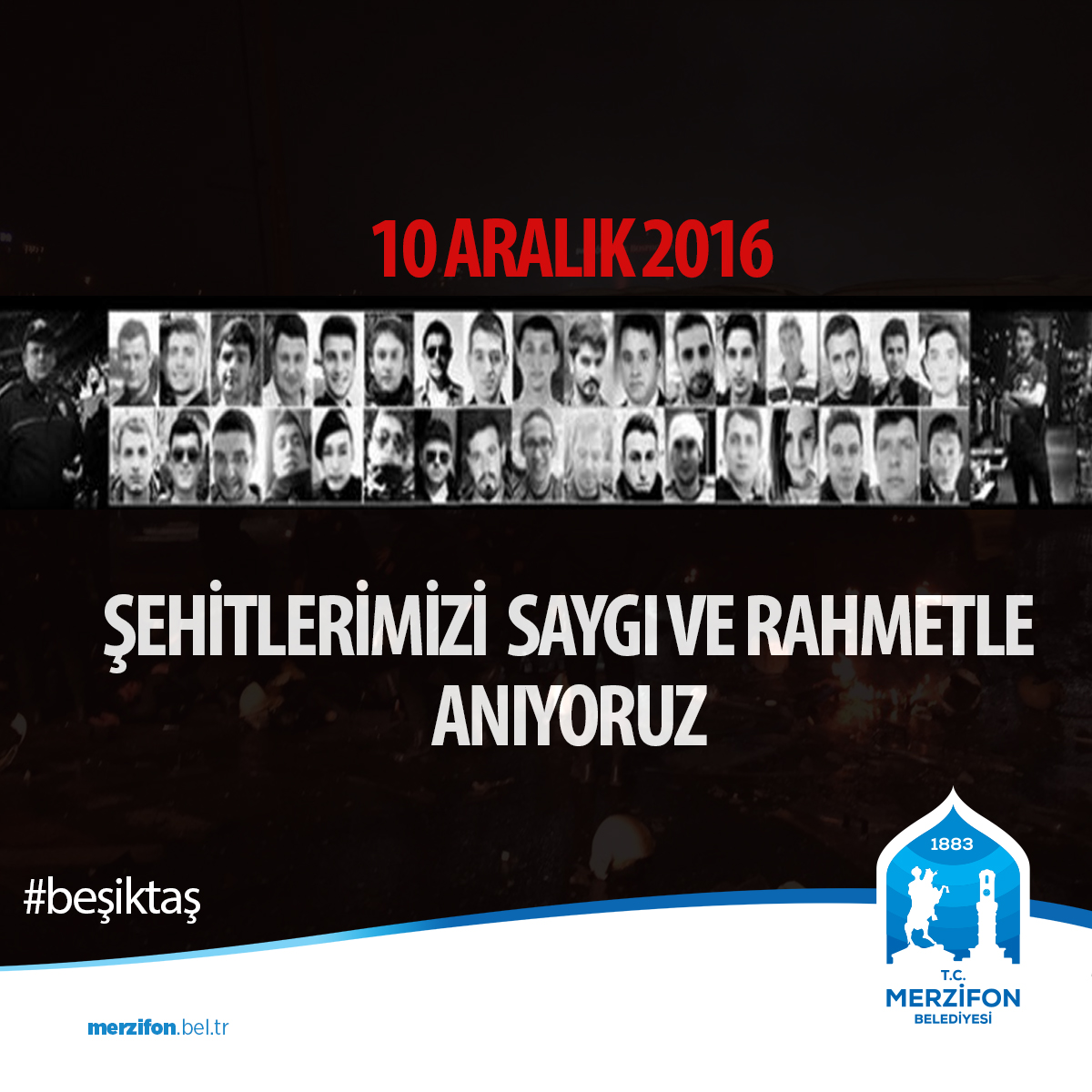 10 Aralık Şehitlerimizi Saygı Ve Rahmetle Anıyoruz.