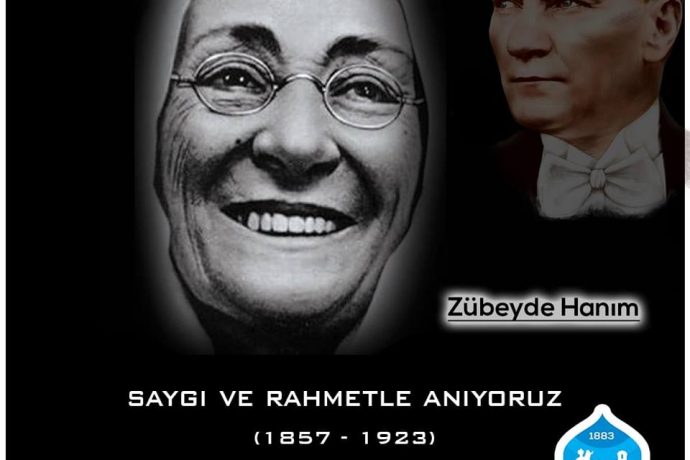 Zübeyde Hanım’ı Vefatının 96. Yılında Saygı Ve Rahmetle Anıyoruz