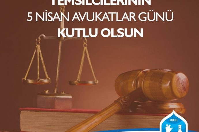 5 Nisan Avukatlar Günü Kutlu Olsun