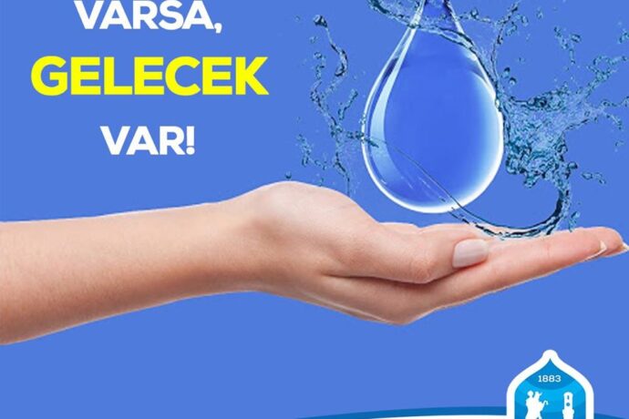 Su Varsa, Gelecek Var!